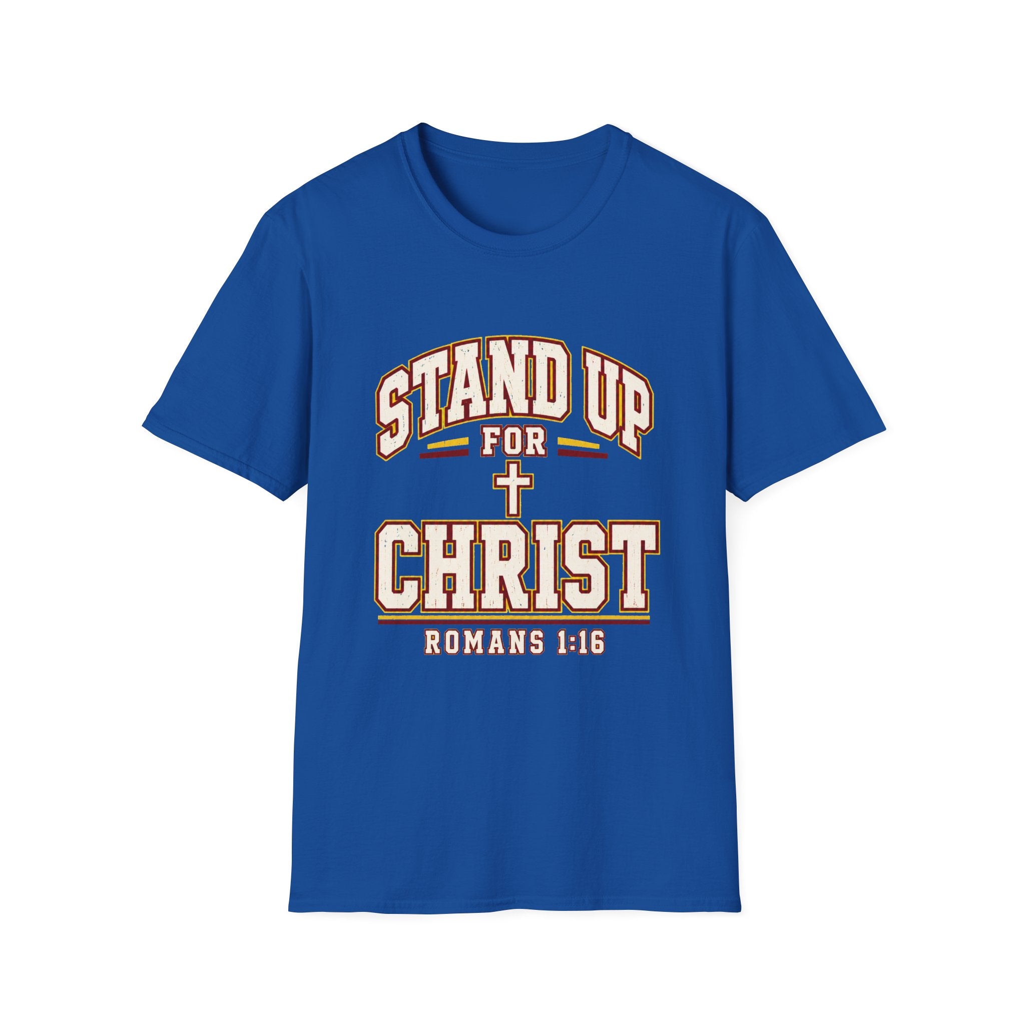 Stand Up for Christ T-Shirt — Romans 1:16 Christian Faith Tee