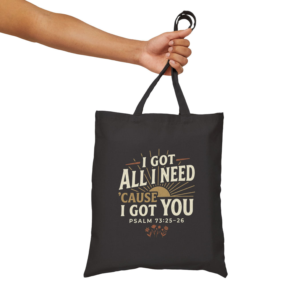 Cotton Tote Bag — "I Got All I Need 'Cause I Got You" Floral Design