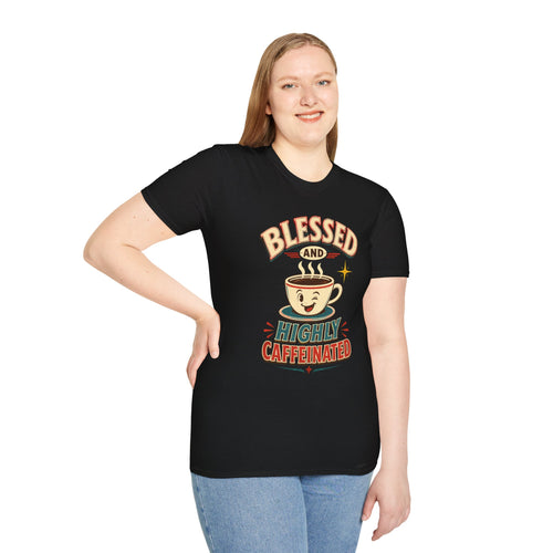 Blessed and Highly Caffeinated T-Shirt