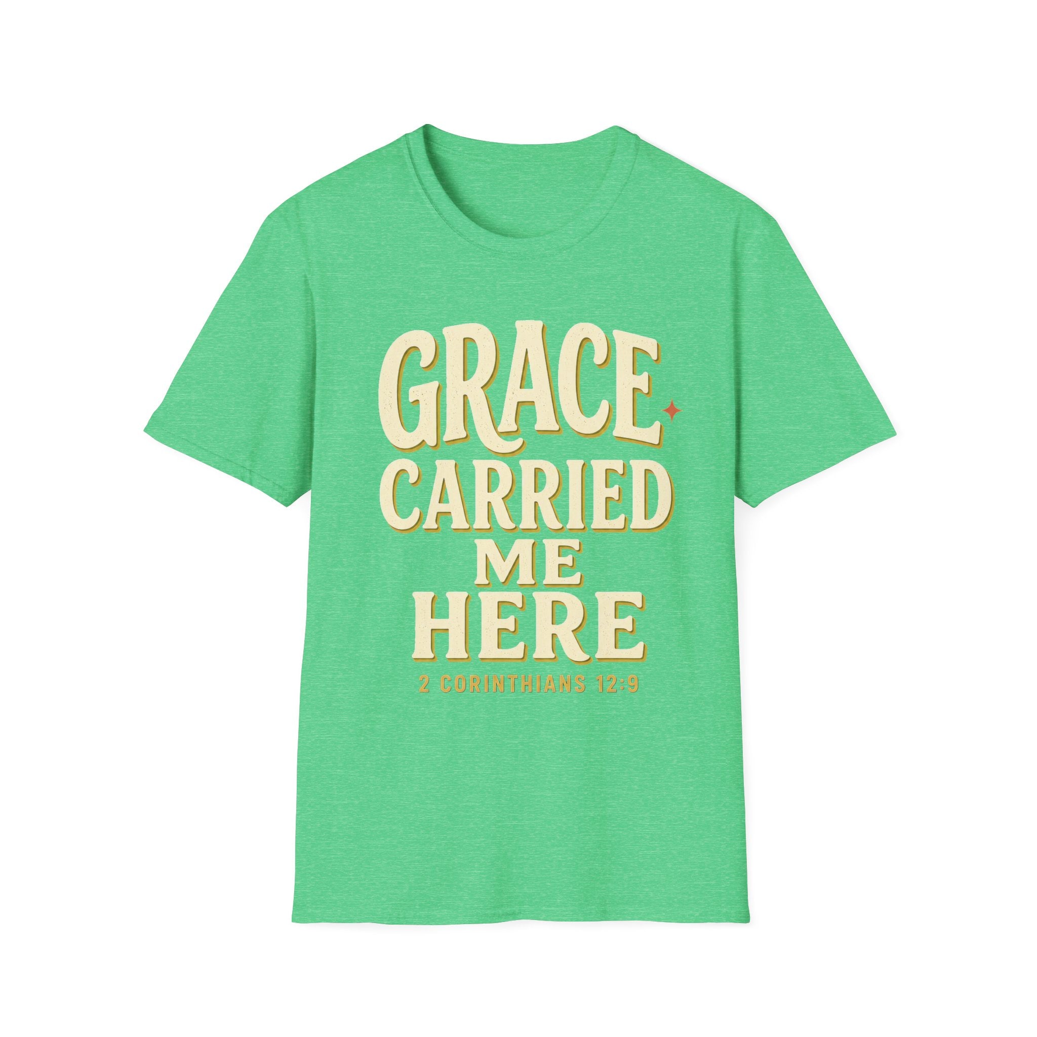 Grace Carried Me Here T-Shirt — Inspirational Christian Faith Tee (2 Corinthians 12:9)