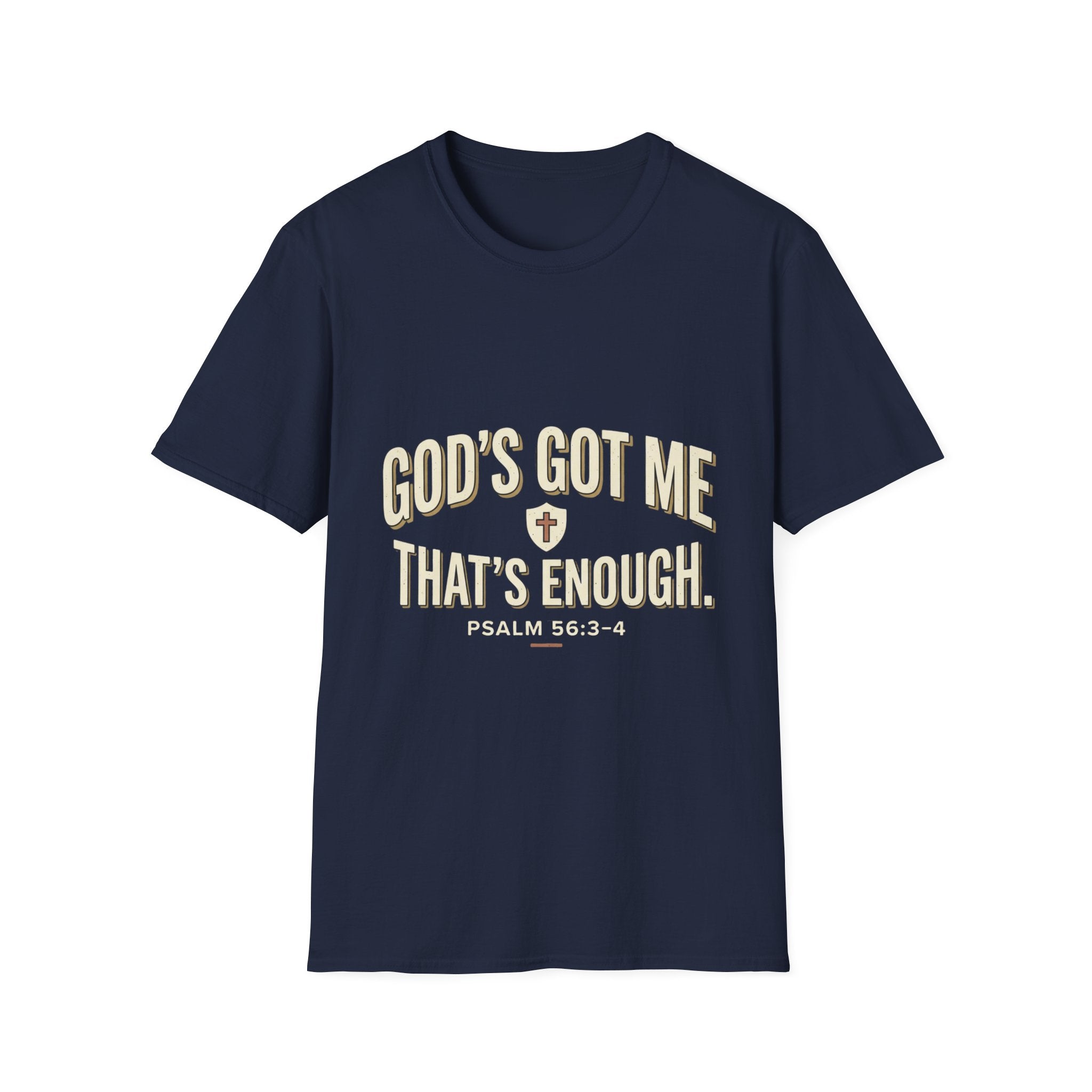 God's Got Me T-Shirt — Inspirational Christian Tee ("God's Got Me, That's Enough")