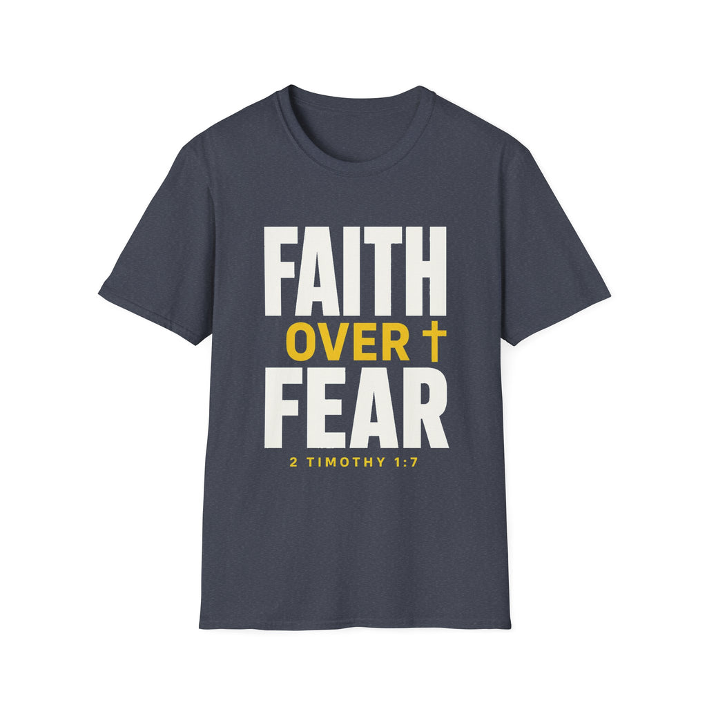 Faith Over Fear T-Shirt — Christian Inspirational Tee (2 Timothy 1:7)