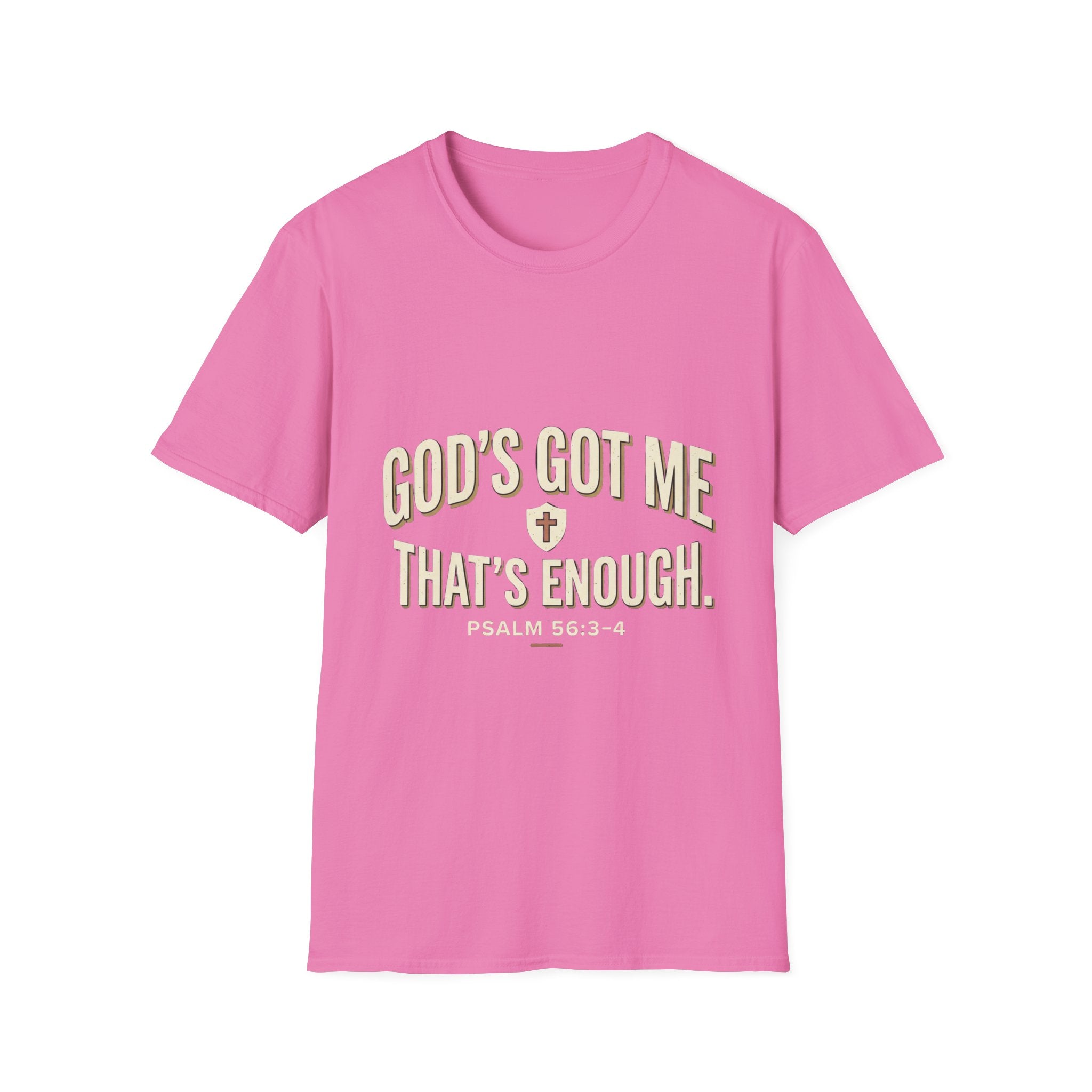 God's Got Me T-Shirt — Inspirational Christian Tee ("God's Got Me, That's Enough")