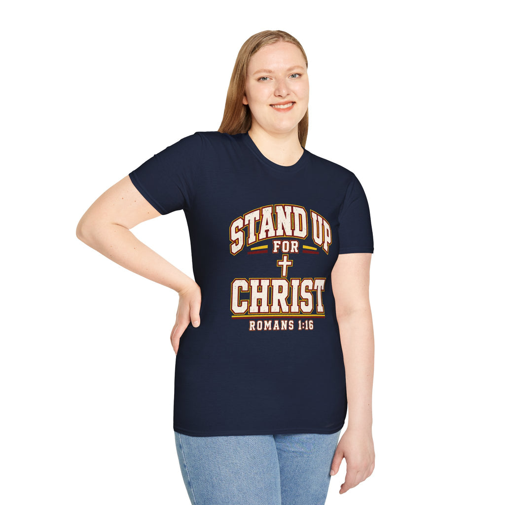 Stand Up for Christ T-Shirt — Romans 1:16 Christian Faith Tee
