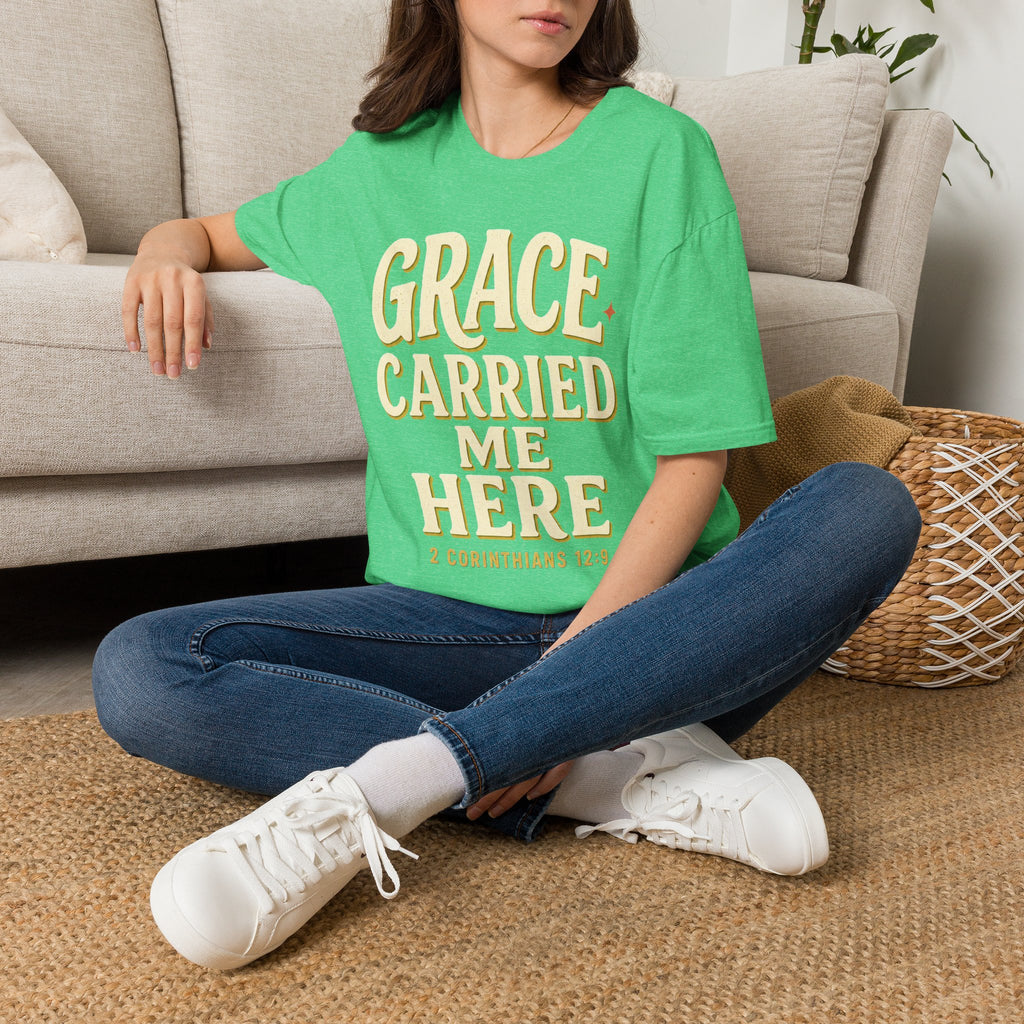 Grace Carried Me Here T-Shirt — Inspirational Christian Faith Tee (2 Corinthians 12:9)