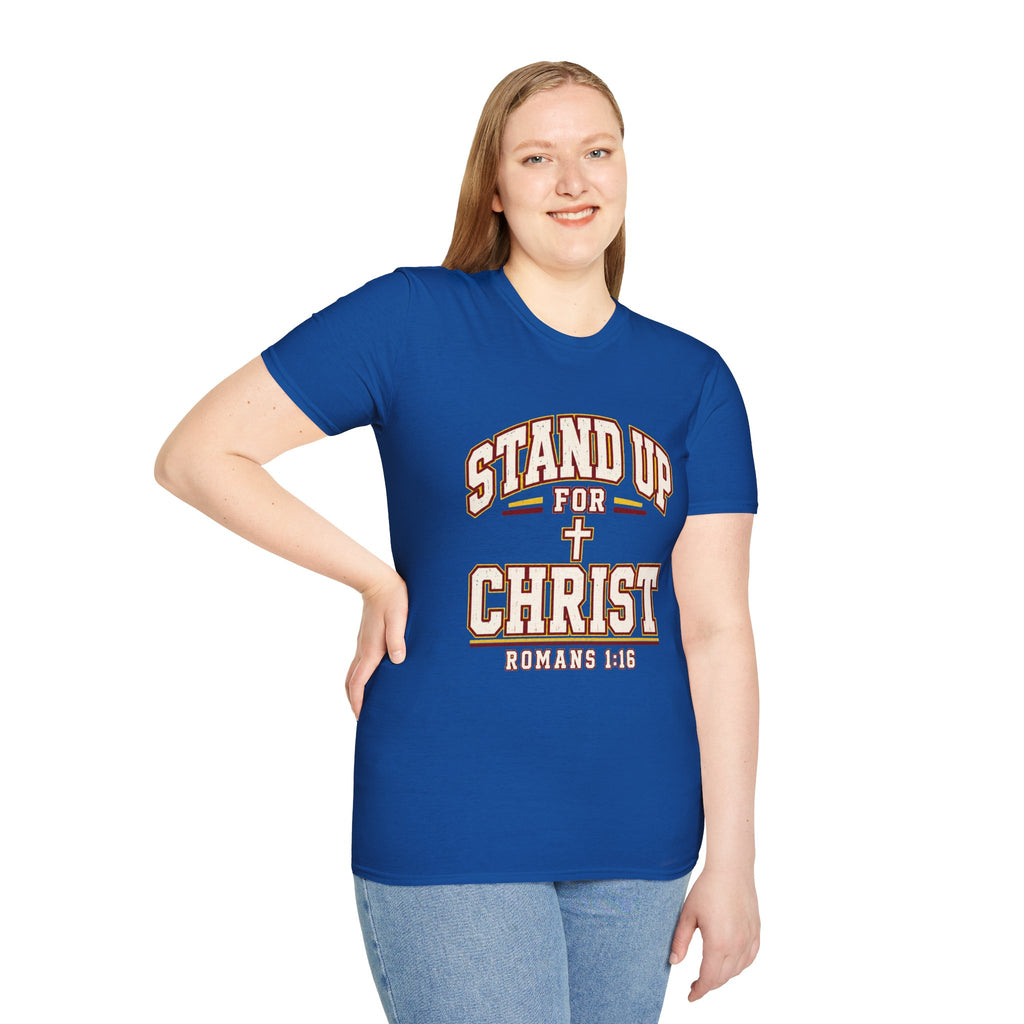 Stand Up for Christ T-Shirt — Romans 1:16 Christian Faith Tee