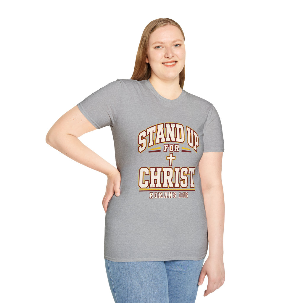 Stand Up for Christ T-Shirt — Romans 1:16 Christian Faith Tee