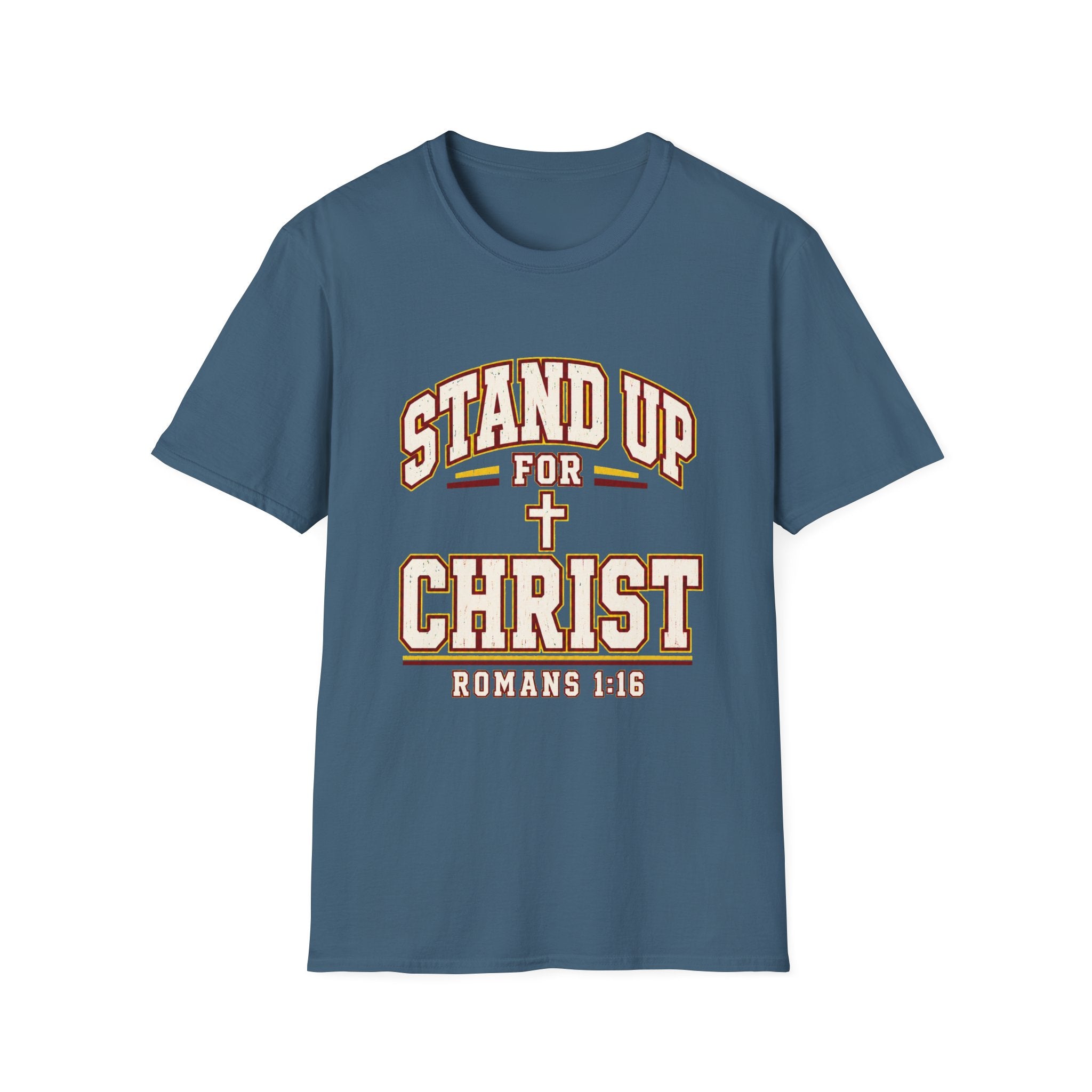 Stand Up for Christ T-Shirt — Romans 1:16 Christian Faith Tee