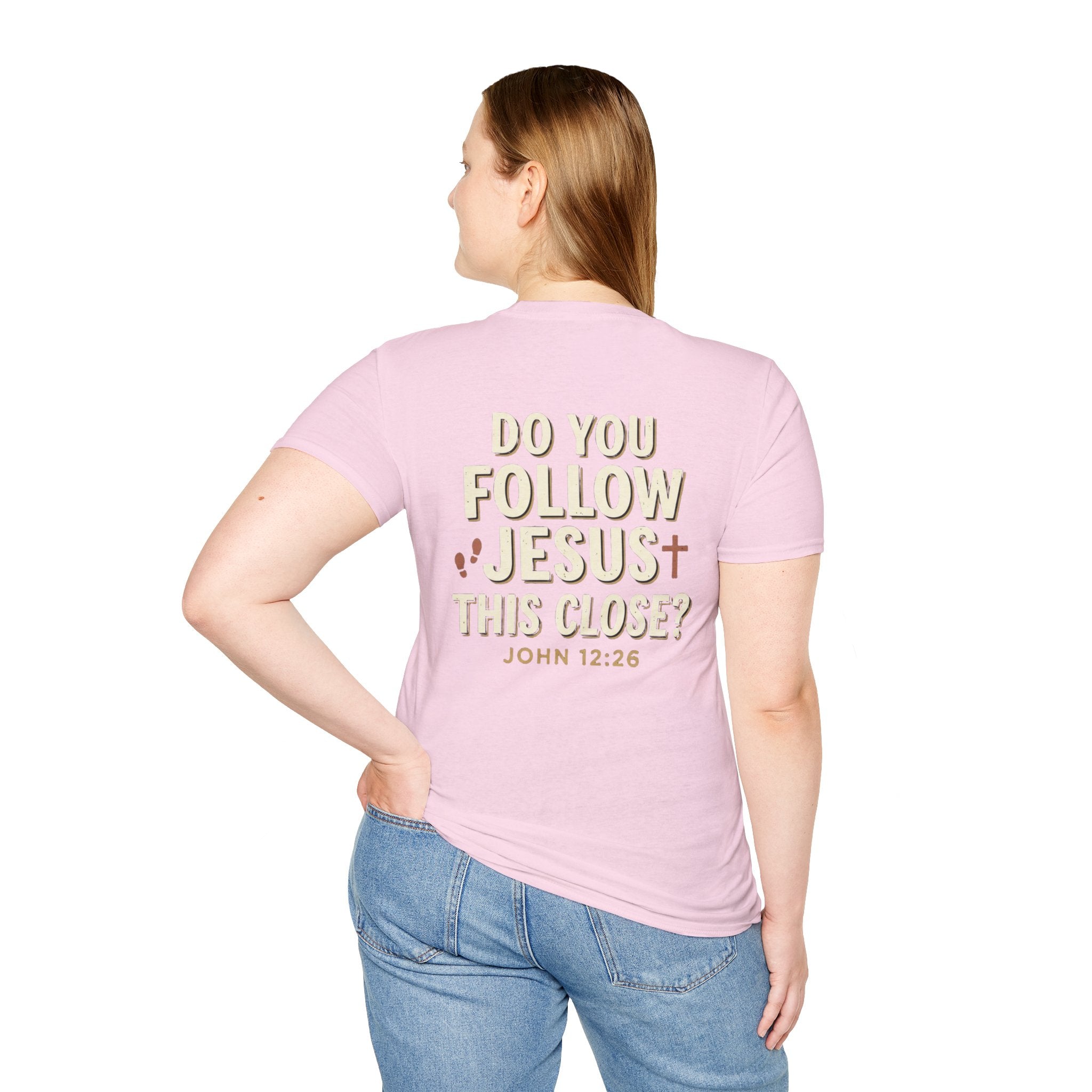 Do You Follow Jesus This Close? Christian T-Shirt