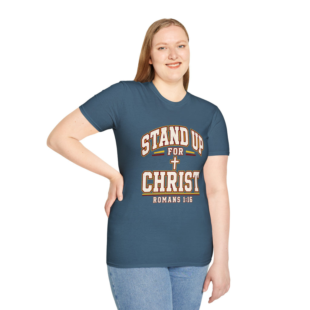 Stand Up for Christ T-Shirt — Romans 1:16 Christian Faith Tee