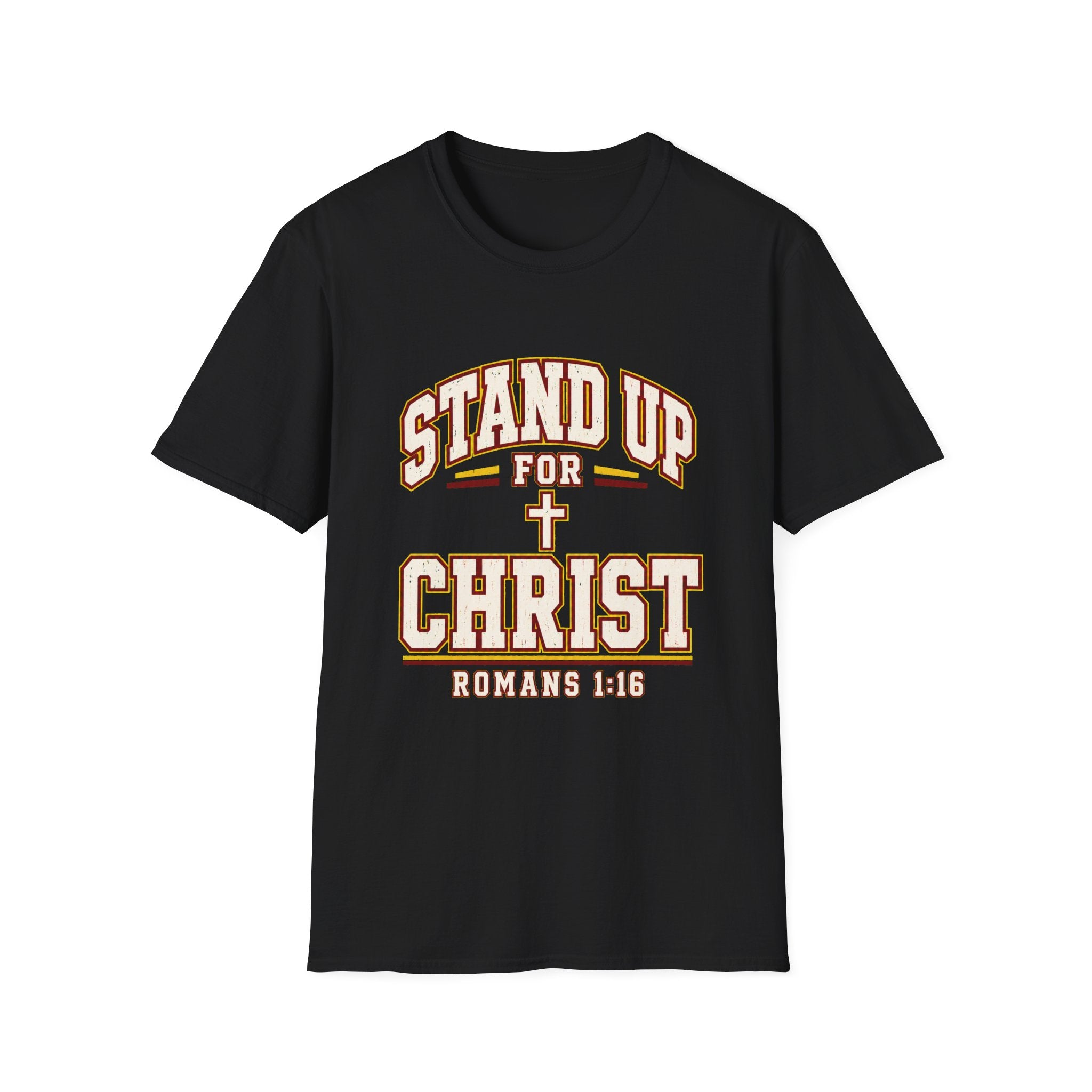 Stand Up for Christ T-Shirt — Romans 1:16 Christian Faith Tee