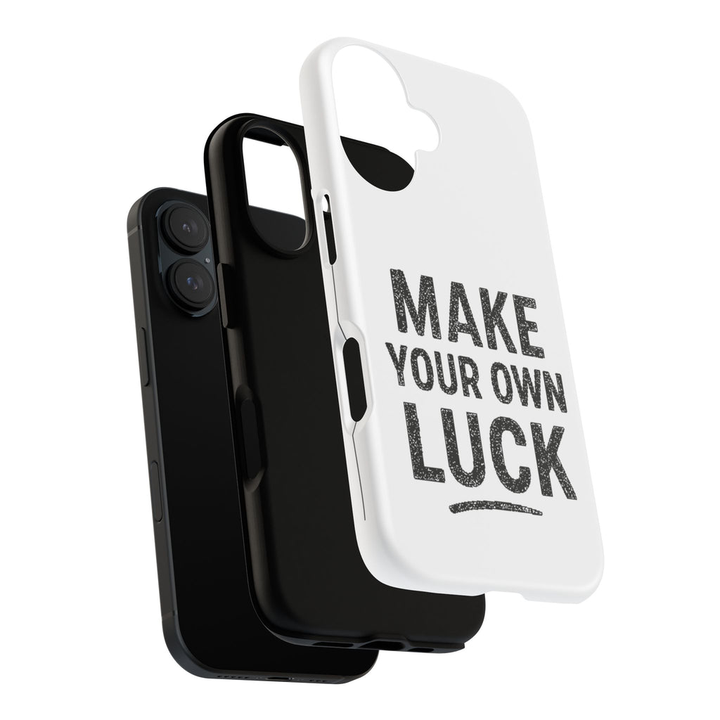 Make Your Own Luck Phone Case – Motivational Protective iPhone Cover