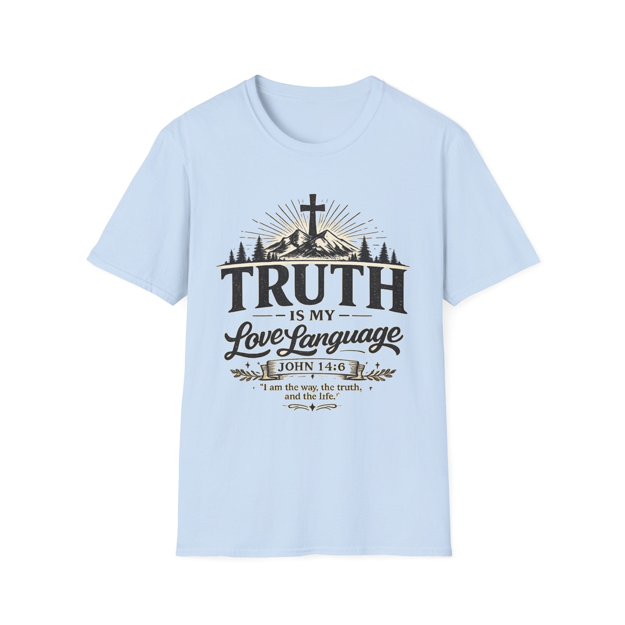 Truth Is My Love Language T-Shirt — Christian Faith Cross Mountain Tee