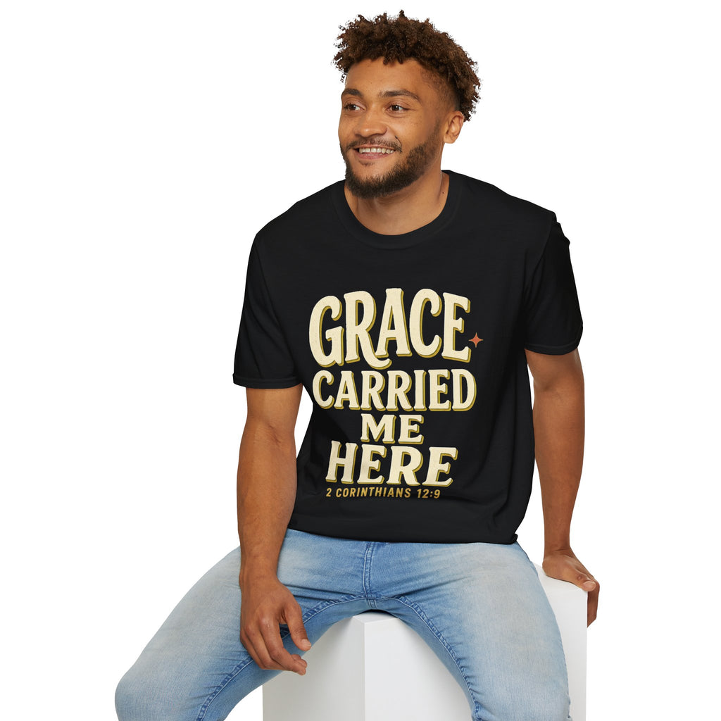 Grace Carried Me Here T-Shirt — Inspirational Christian Faith Tee (2 Corinthians 12:9)