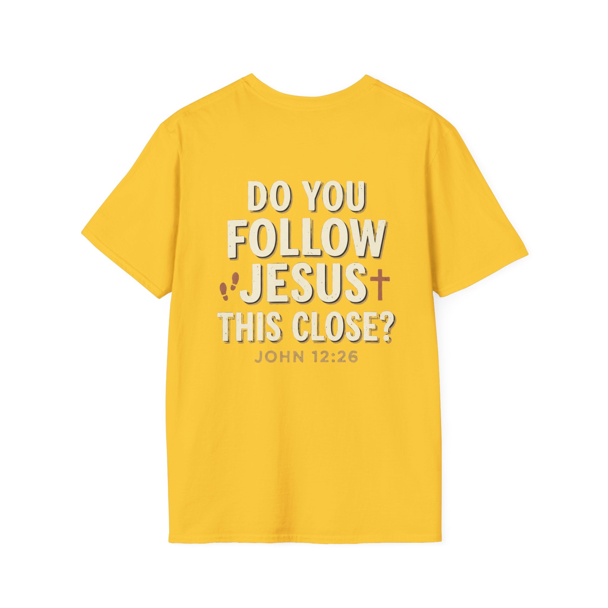 Do You Follow Jesus This Close? Christian T-Shirt