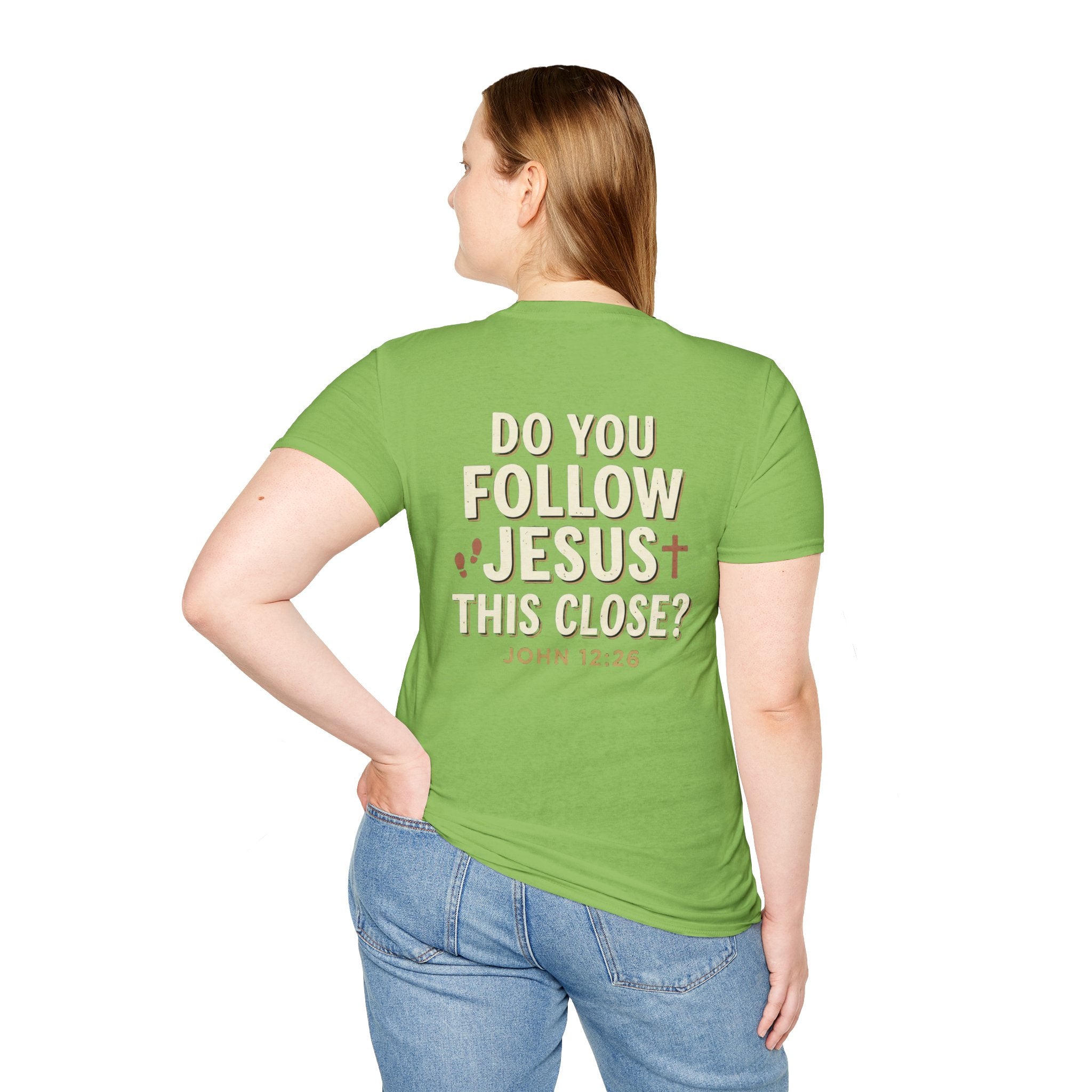 Do You Follow Jesus This Close? Christian T-Shirt