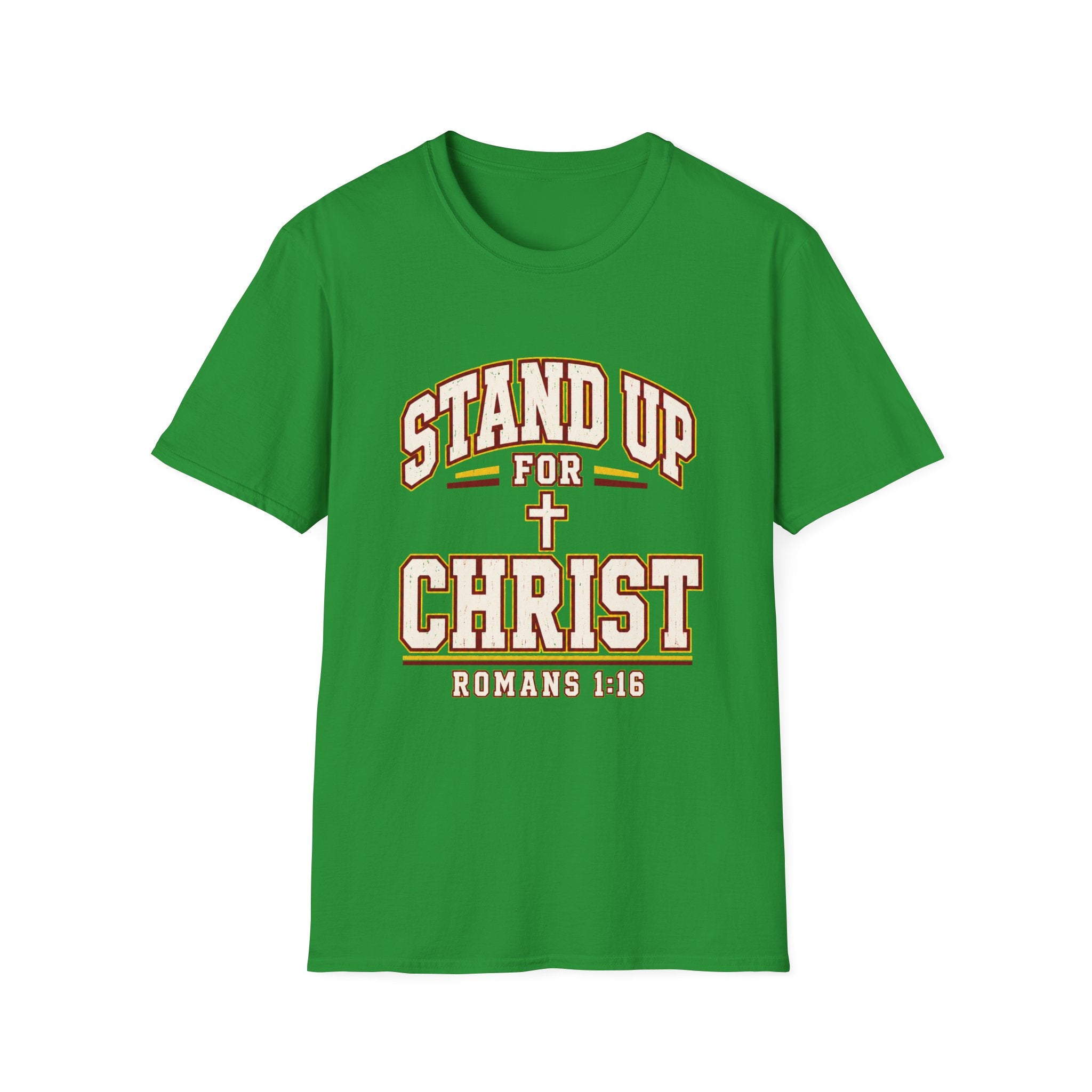 Stand Up for Christ T-Shirt — Romans 1:16 Christian Faith Tee