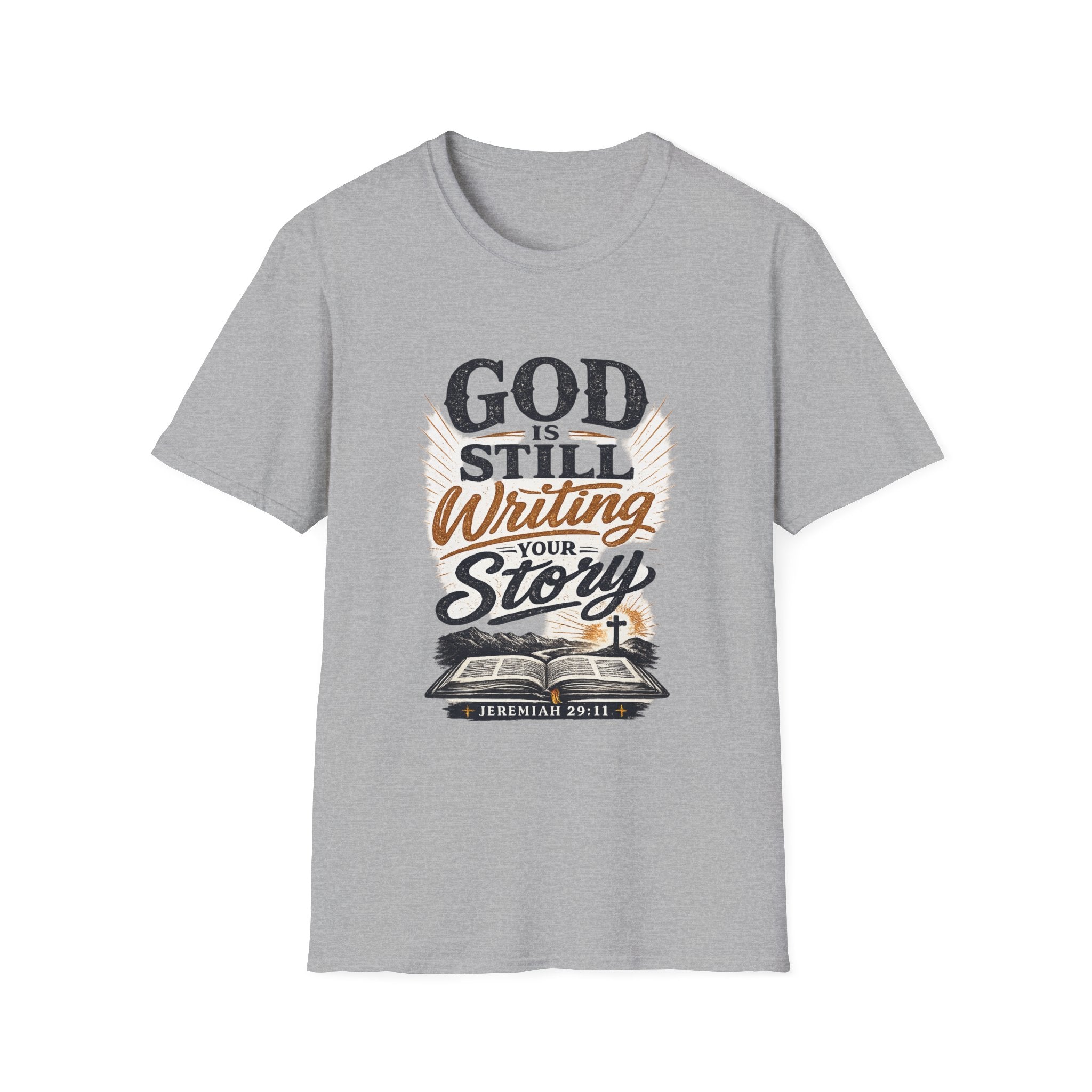 God Is Still Writing Your Story Tee — Inspirational Christian T-Shirt