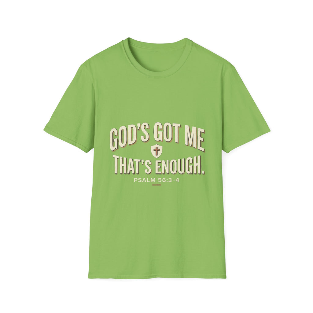 God's Got Me T-Shirt — Inspirational Christian Tee ("God's Got Me, That's Enough")