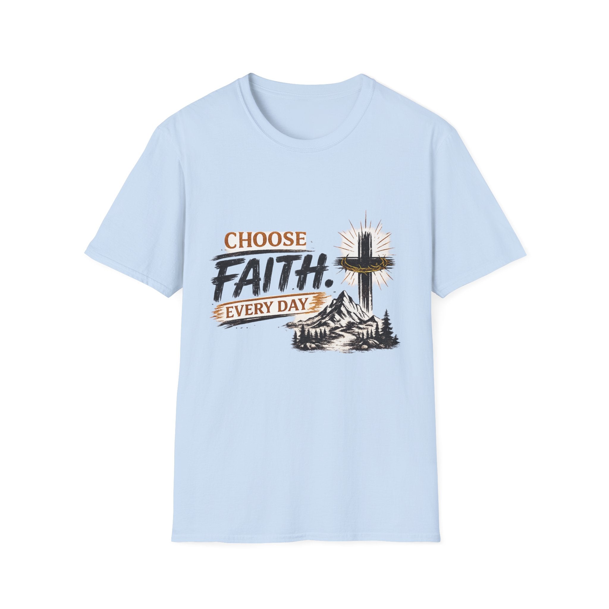 Faith T-Shirt — "Choose Faith Every Day" Christian Graphic Tee