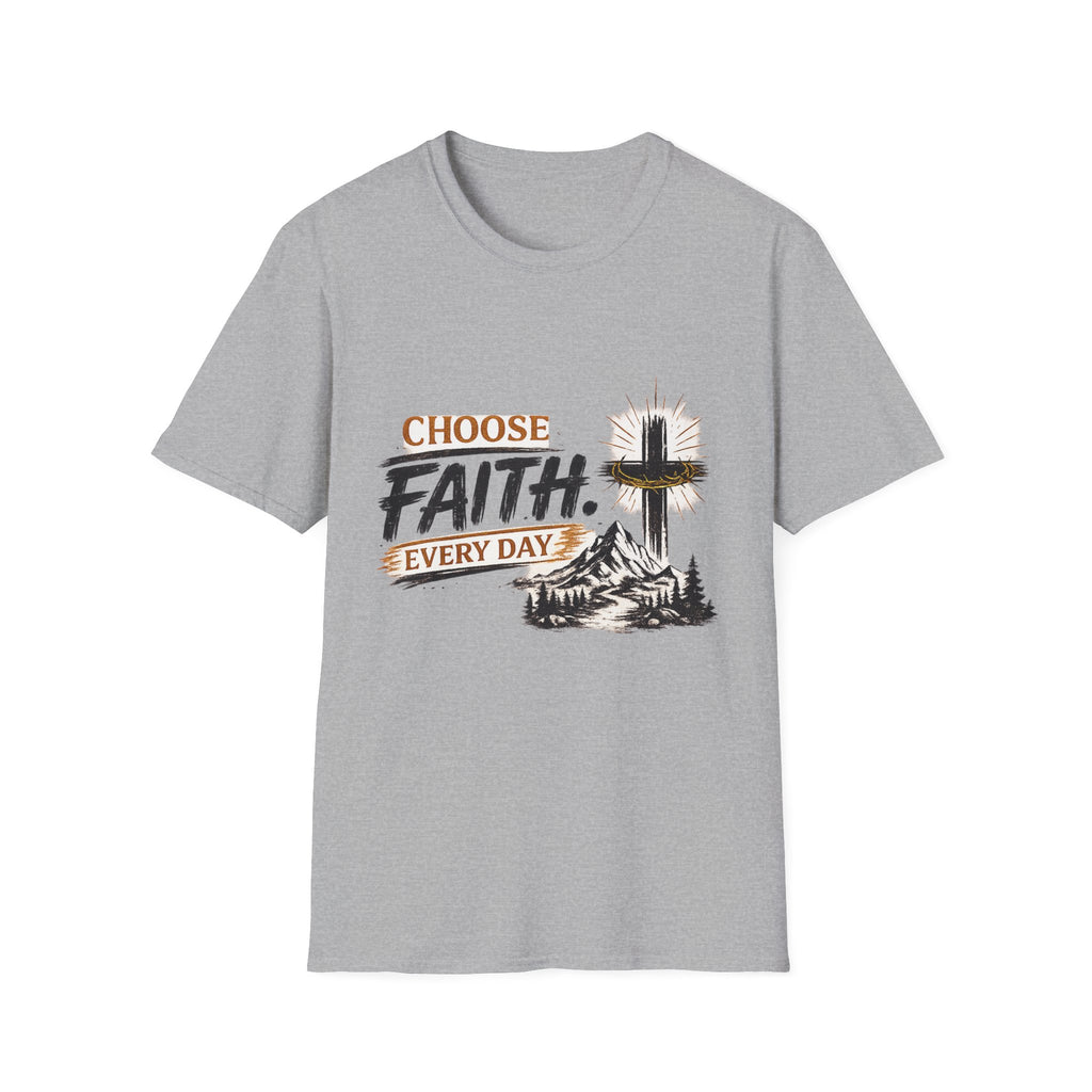 Faith T-Shirt — "Choose Faith Every Day" Christian Graphic Tee