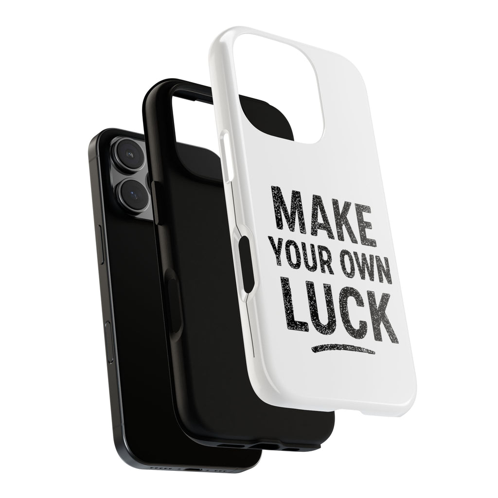 Make Your Own Luck Phone Case – Motivational Protective iPhone Cover