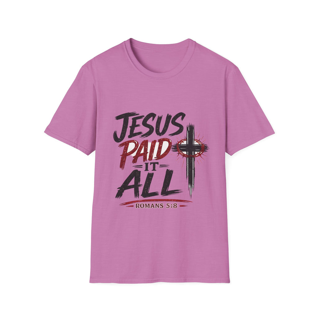 Jesus Paid It All T-Shirt — Christian Faith Cross Tee (Romans 5:8)