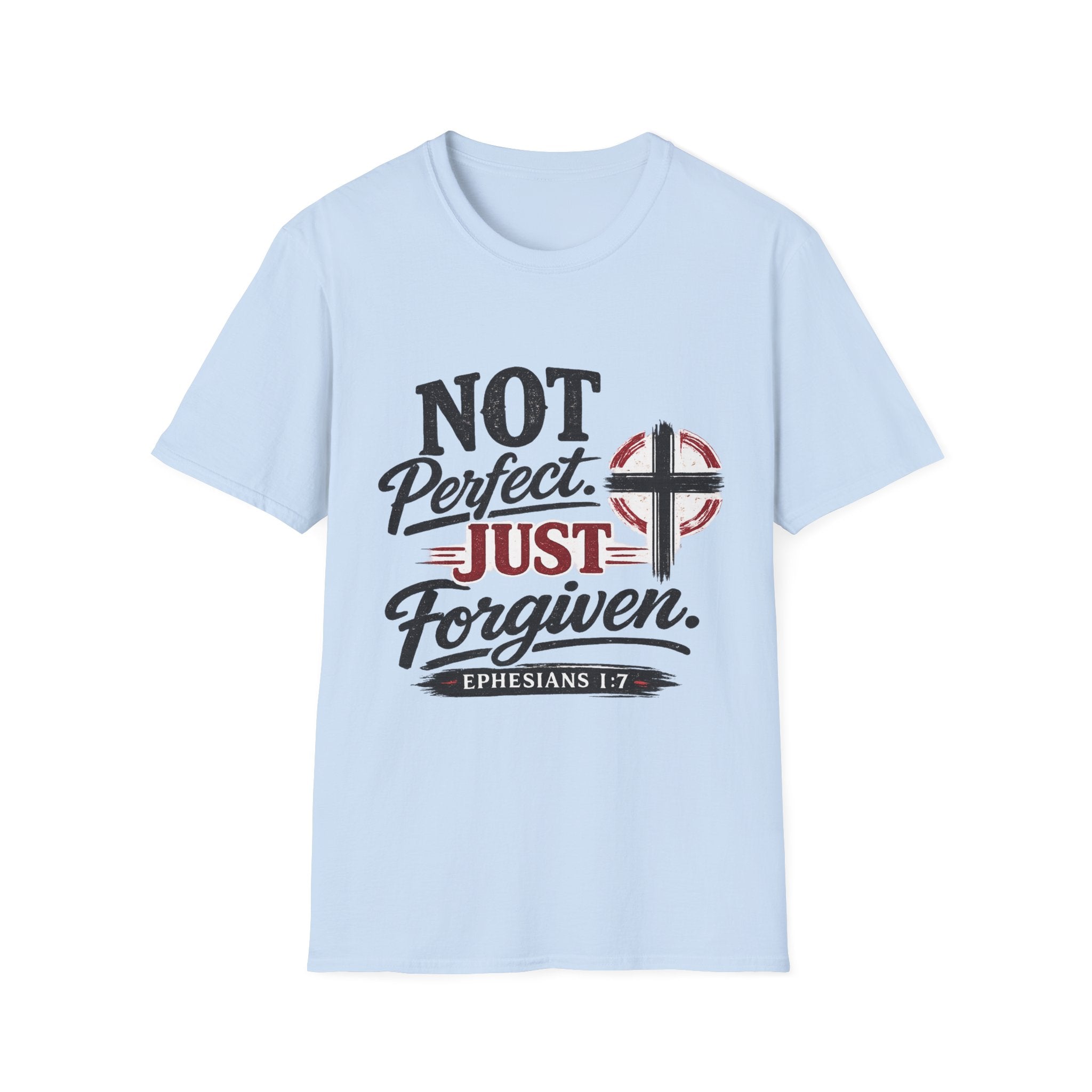 Not Perfect, Just Forgiven T-Shirt — Christian Faith Cross Tee (Ephesians 1:7)