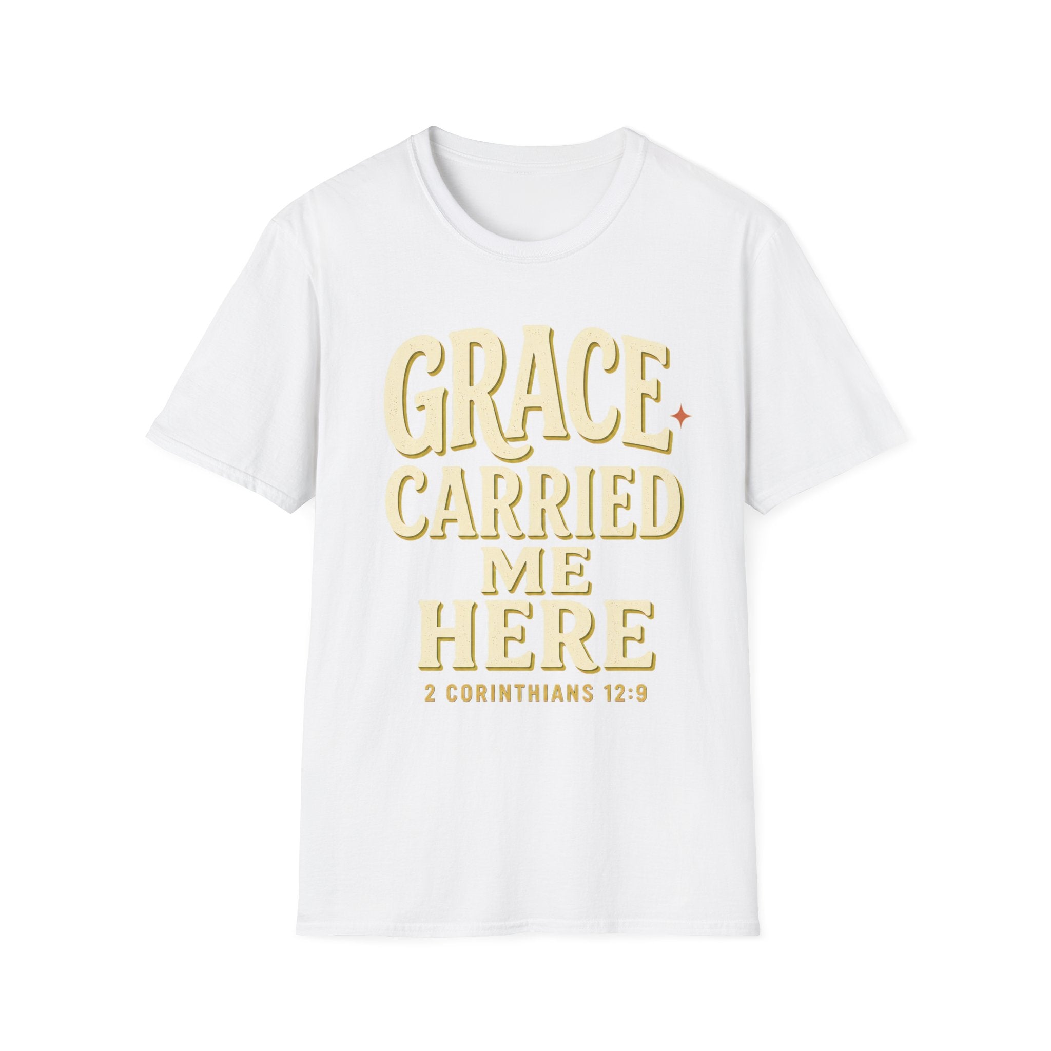 Grace Carried Me Here T-Shirt — Inspirational Christian Faith Tee (2 Corinthians 12:9)