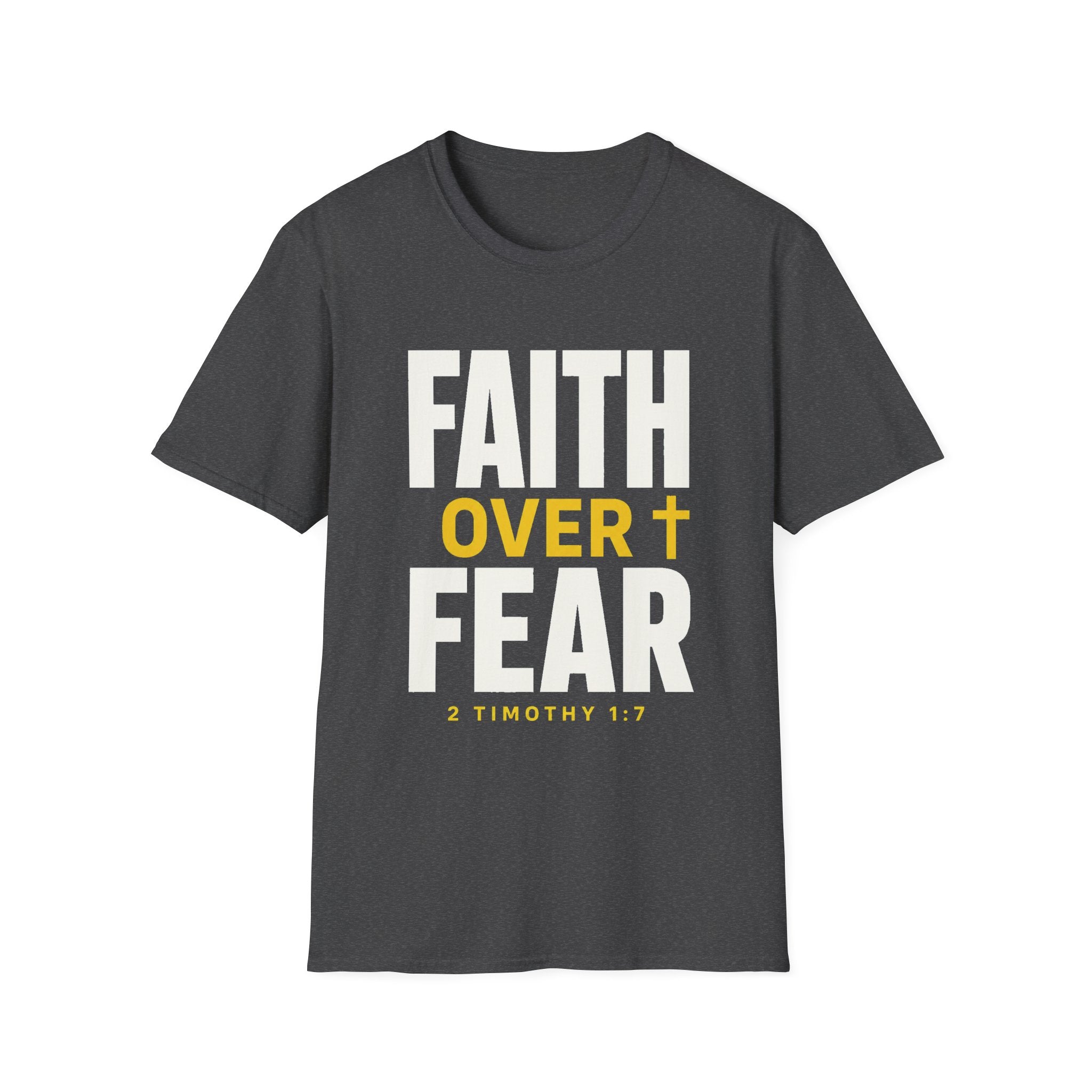 Faith Over Fear T-Shirt — Christian Inspirational Tee (2 Timothy 1:7)