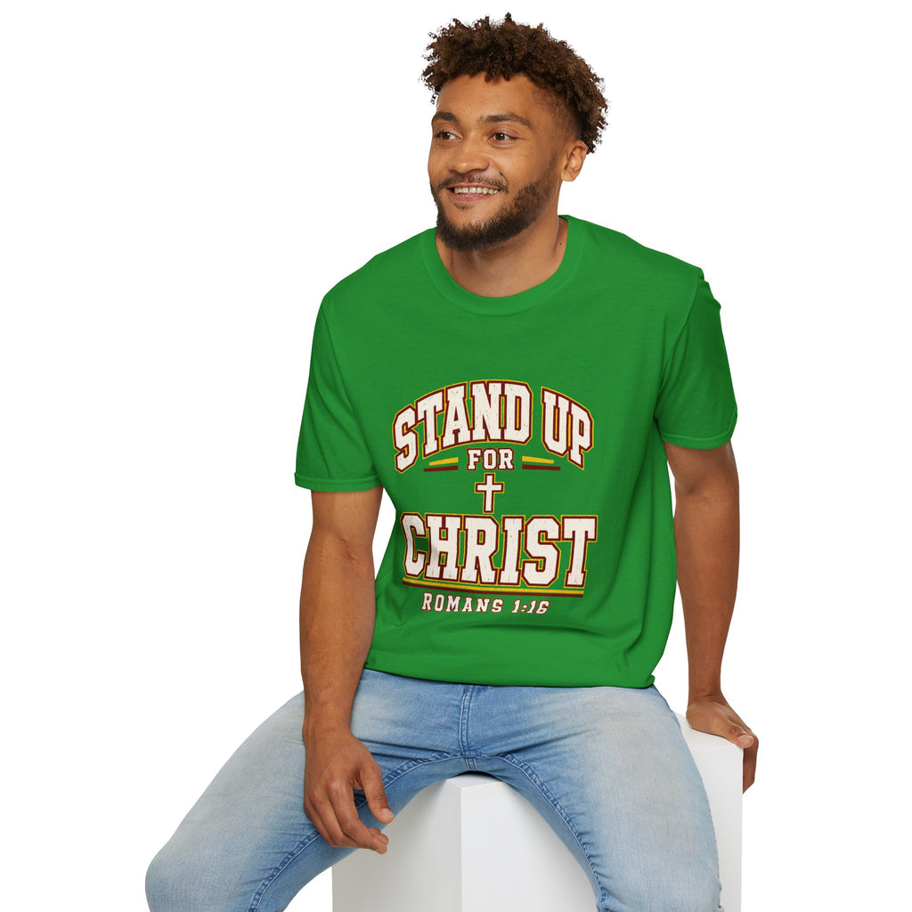 Stand Up for Christ T-Shirt — Romans 1:16 Christian Faith Tee