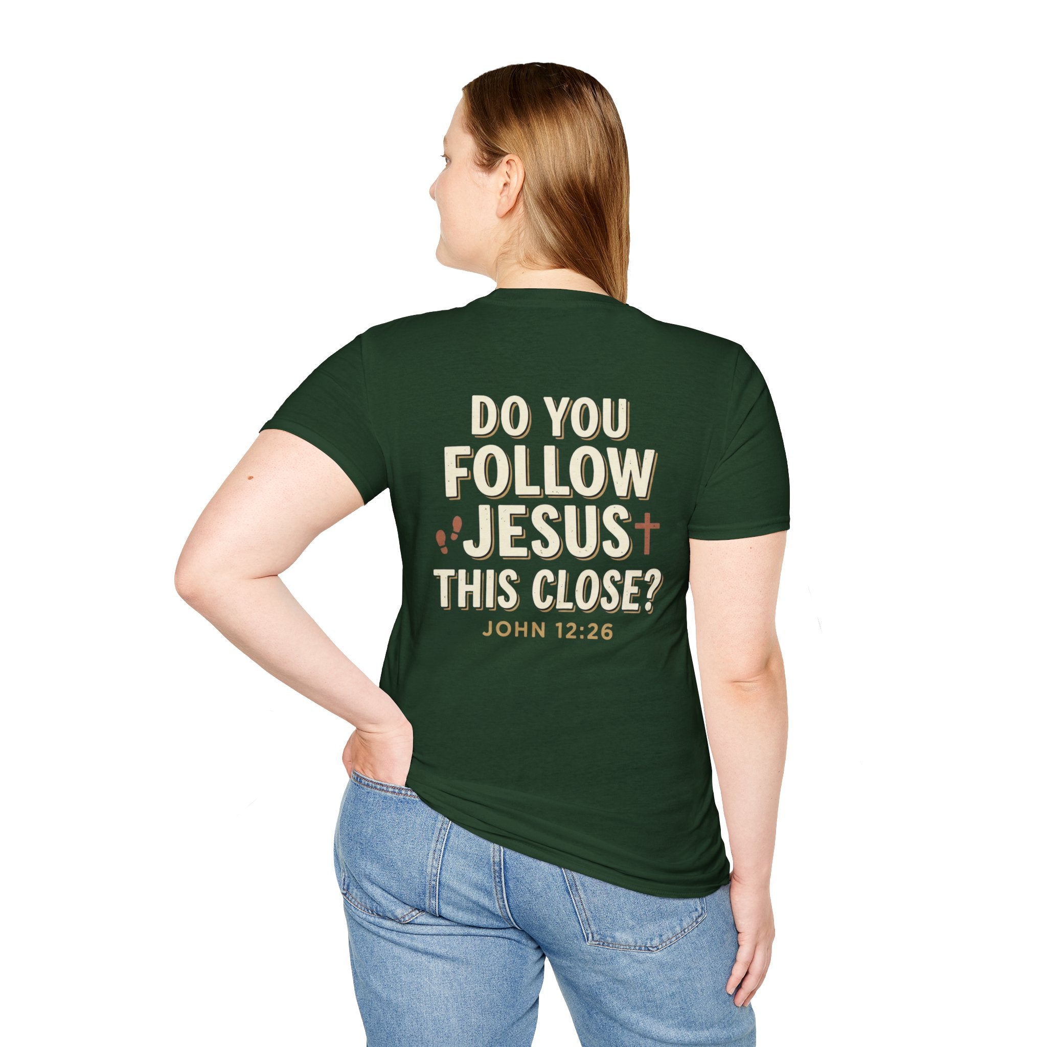 Do You Follow Jesus This Close? Christian T-Shirt