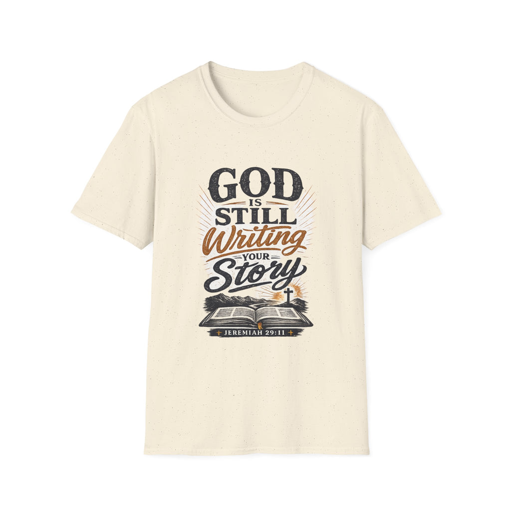 God Is Still Writing Your Story Tee — Inspirational Christian T-Shirt