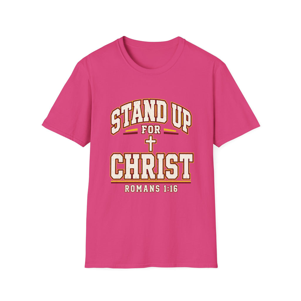 Stand Up for Christ T-Shirt — Romans 1:16 Christian Faith Tee