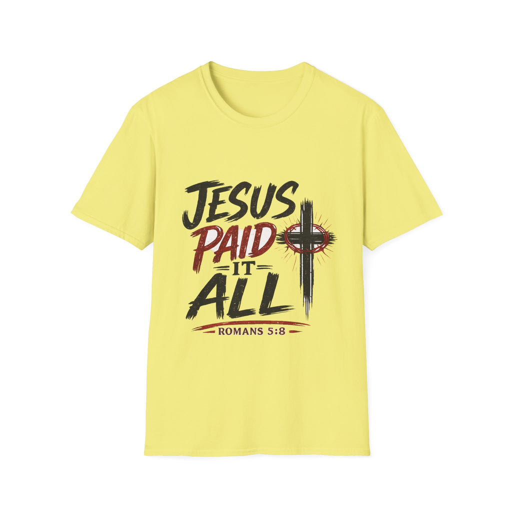 Jesus Paid It All T-Shirt — Christian Faith Cross Tee (Romans 5:8)