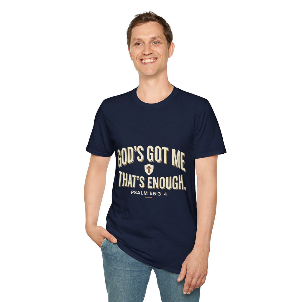 God's Got Me T-Shirt — Inspirational Christian Tee ("God's Got Me, That's Enough")