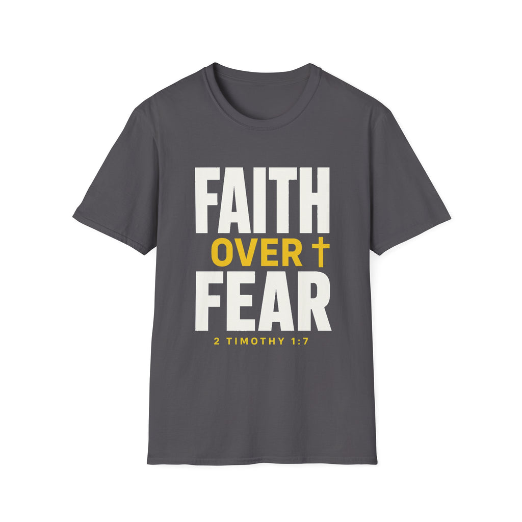 Faith Over Fear T-Shirt — Christian Inspirational Tee (2 Timothy 1:7)