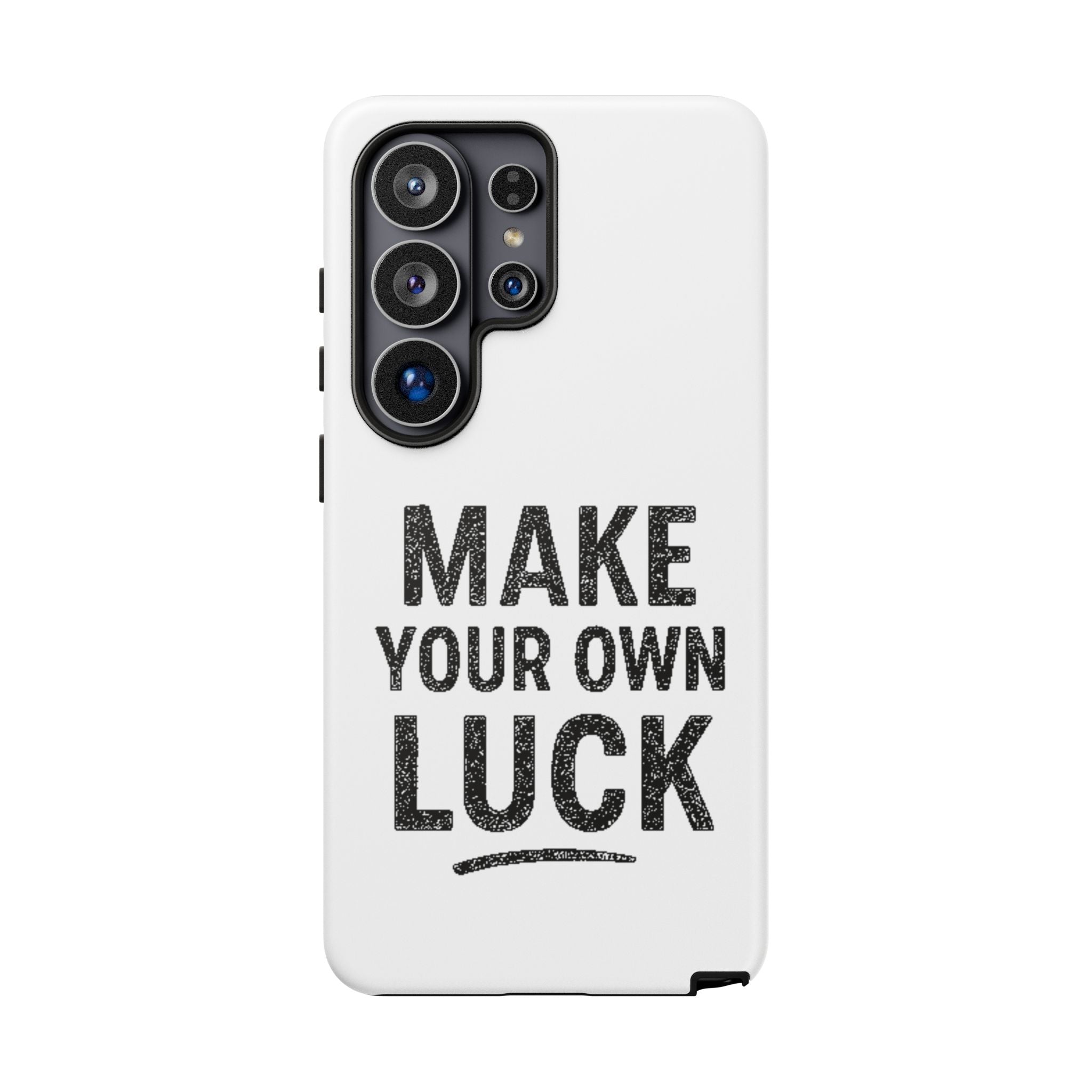 Make Your Own Luck Phone Case – Motivational Protective iPhone Cover