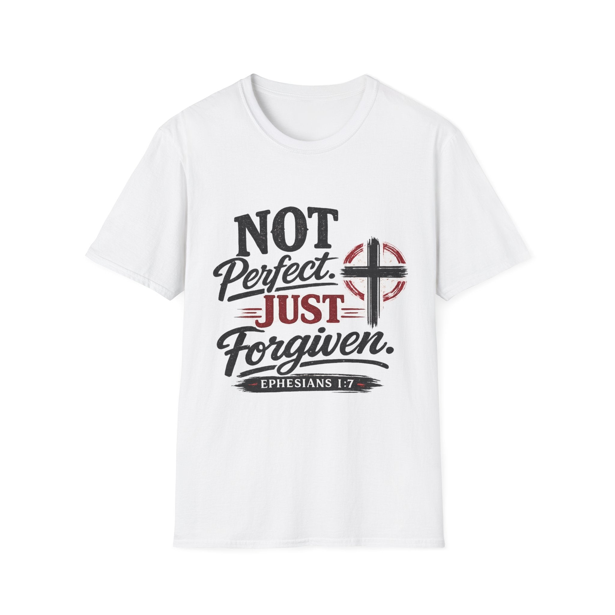 Not Perfect, Just Forgiven T-Shirt — Christian Faith Cross Tee (Ephesians 1:7)