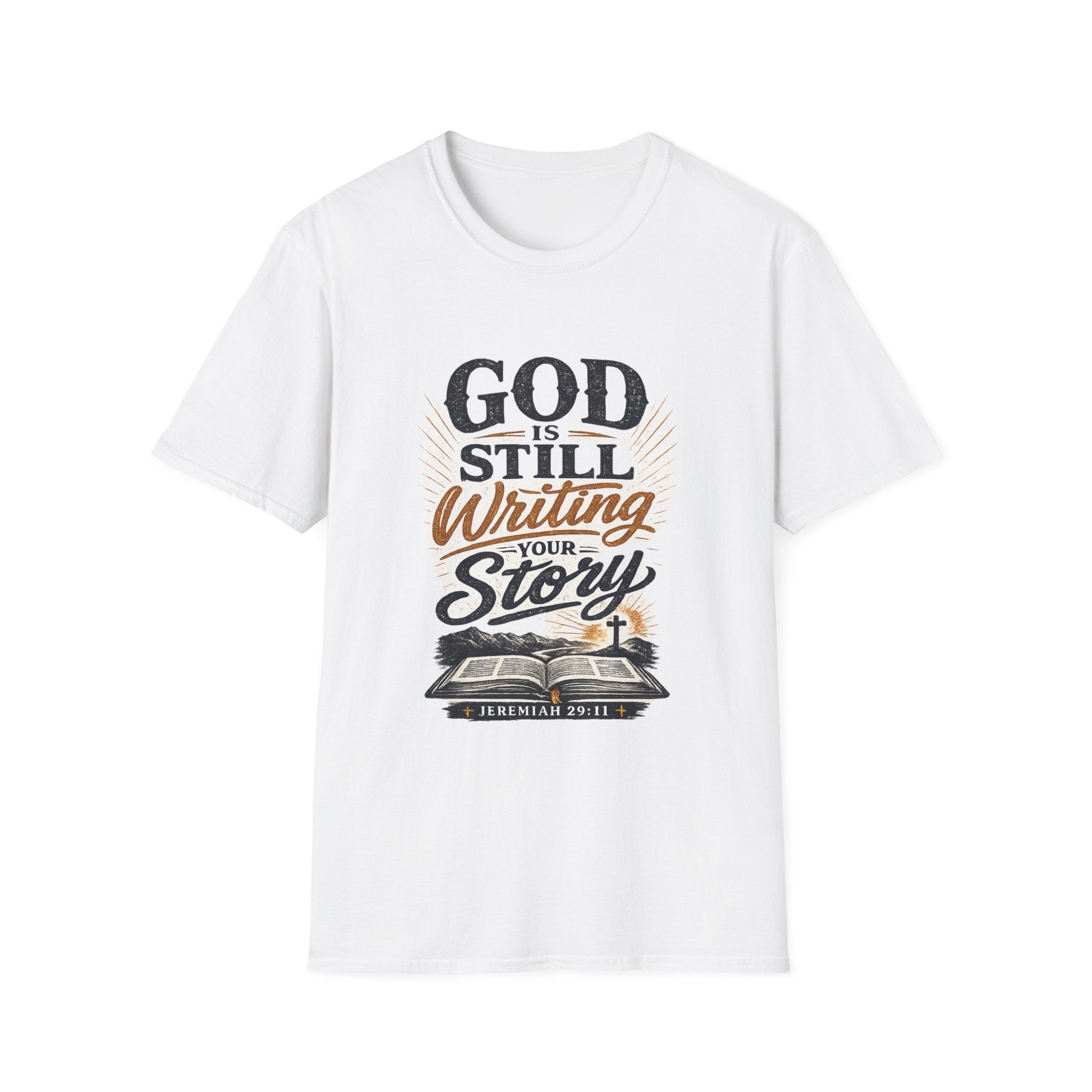 God Is Still Writing Your Story Tee — Inspirational Christian T-Shirt