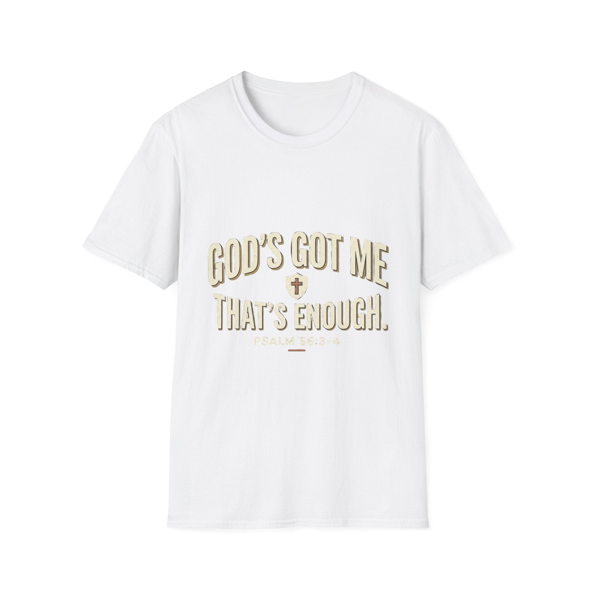 God's Got Me T-Shirt — Inspirational Christian Tee ("God's Got Me, That's Enough")
