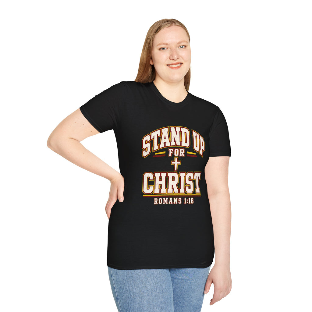 Stand Up for Christ T-Shirt — Romans 1:16 Christian Faith Tee