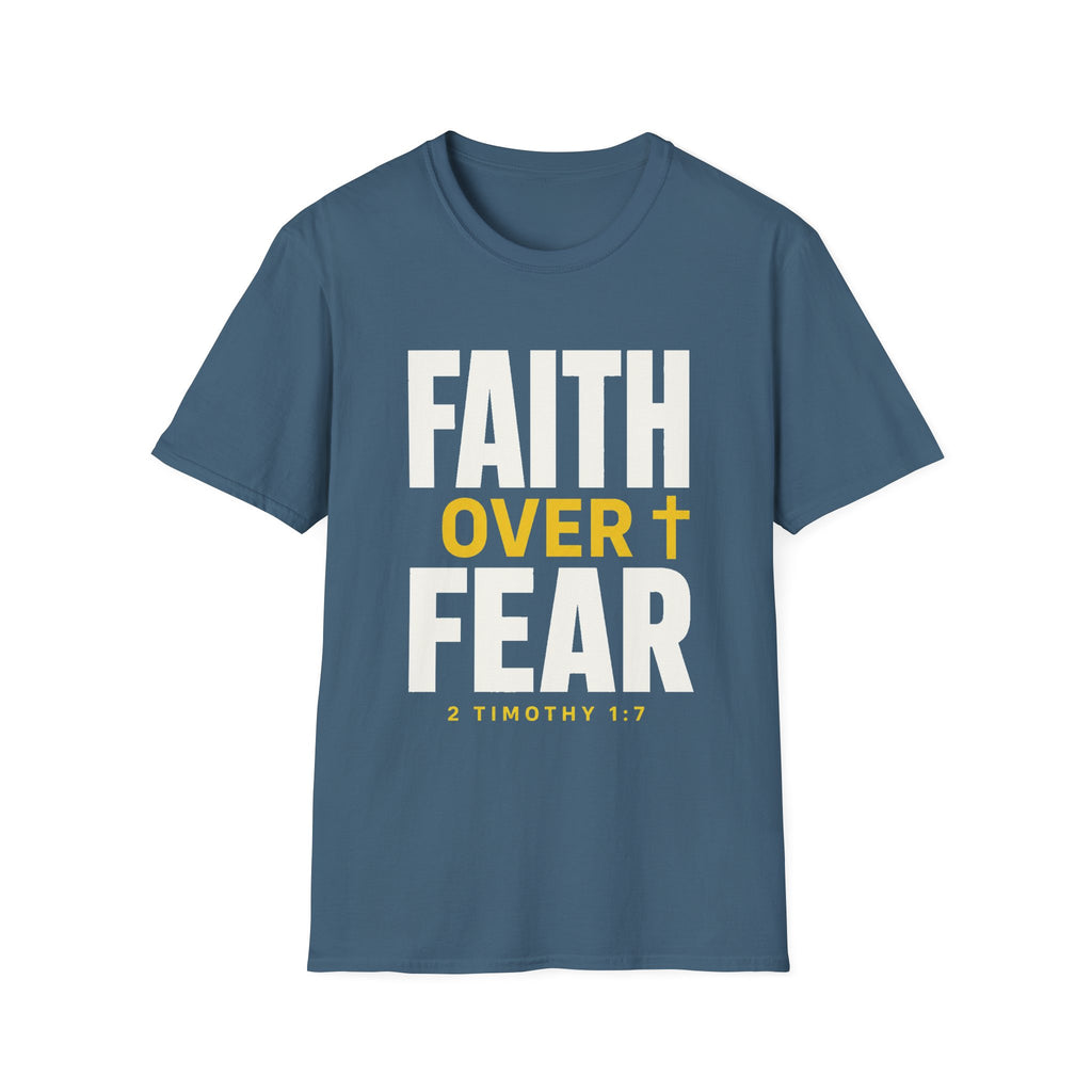 Faith Over Fear T-Shirt — Christian Inspirational Tee (2 Timothy 1:7)