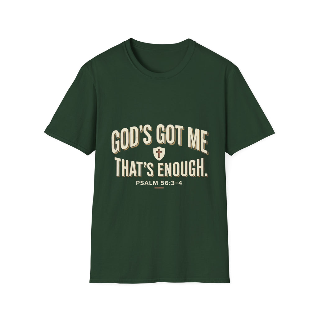 God's Got Me T-Shirt — Inspirational Christian Tee ("God's Got Me, That's Enough")