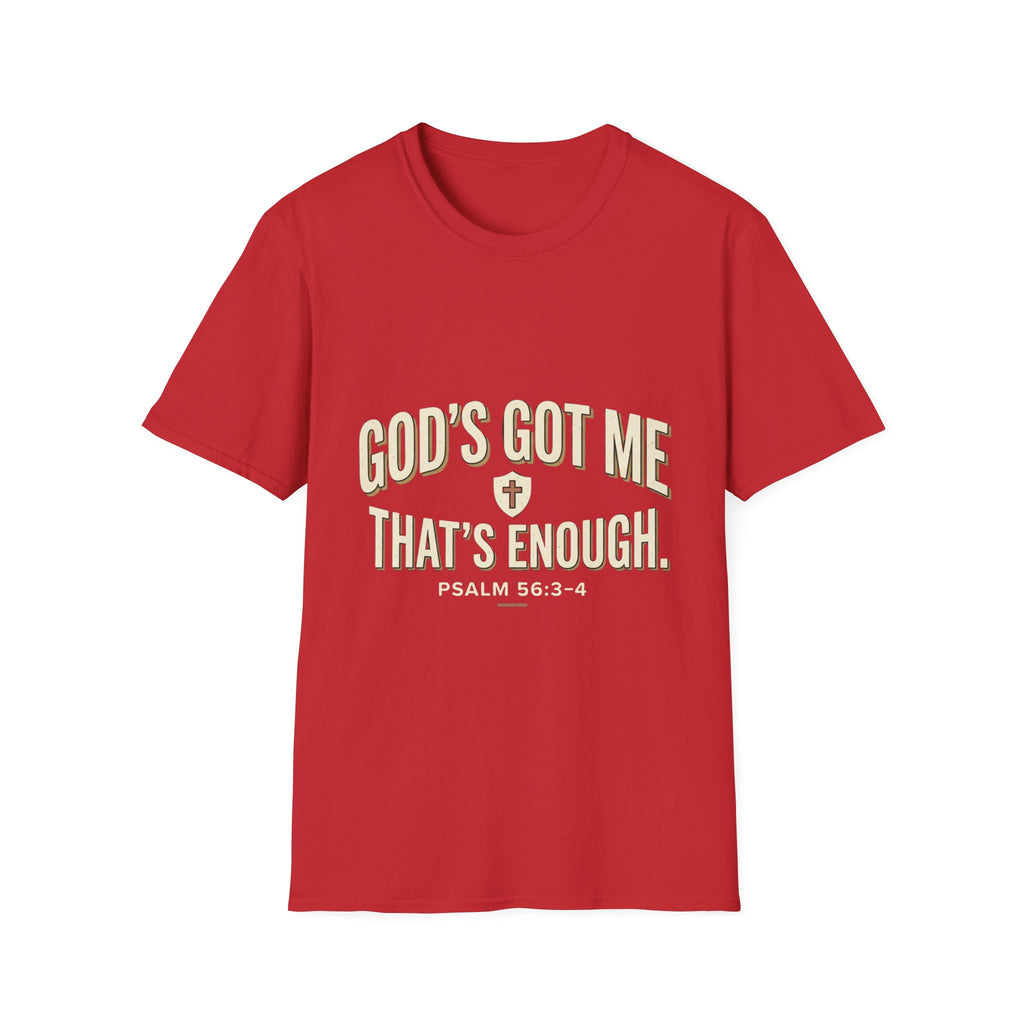 God's Got Me T-Shirt — Inspirational Christian Tee ("God's Got Me, That's Enough")