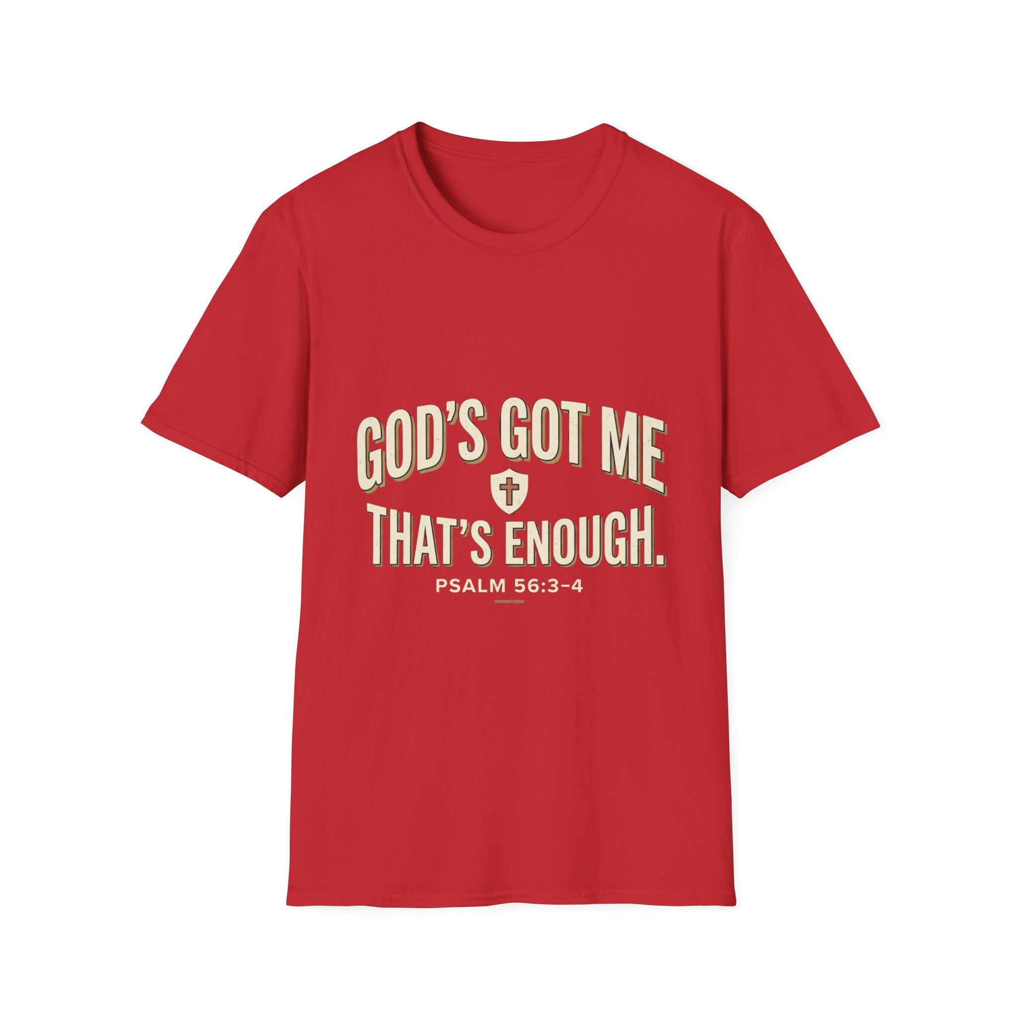 God's Got Me T-Shirt — Inspirational Christian Tee ("God's Got Me, That's Enough")