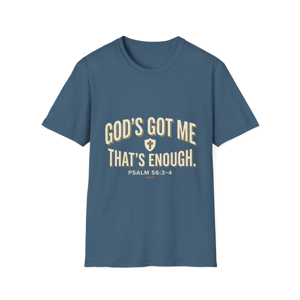 God's Got Me T-Shirt — Inspirational Christian Tee ("God's Got Me, That's Enough")