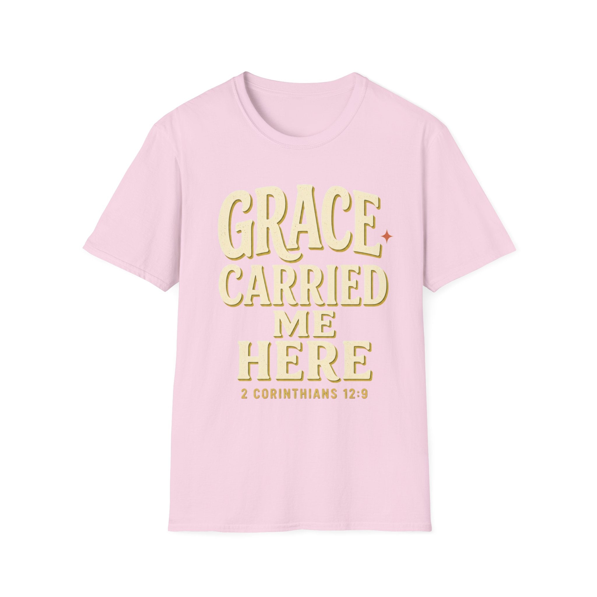 Grace Carried Me Here T-Shirt — Inspirational Christian Faith Tee (2 Corinthians 12:9)