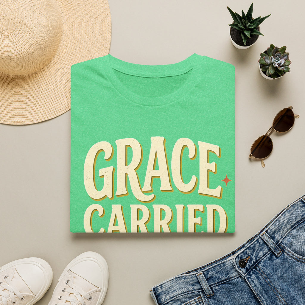Grace Carried Me Here T-Shirt — Inspirational Christian Faith Tee (2 Corinthians 12:9)