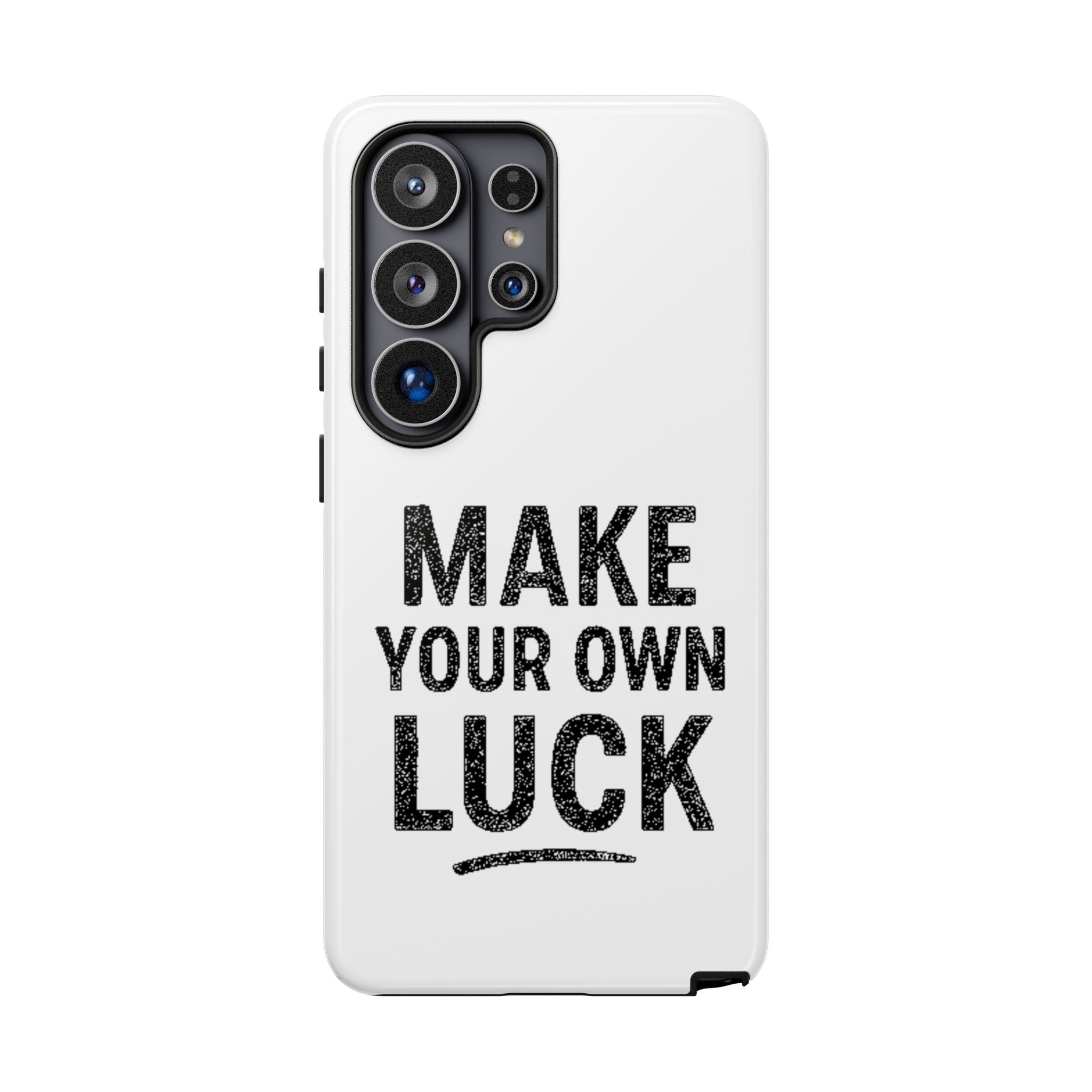 Make Your Own Luck Phone Case – Motivational Protective iPhone Cover